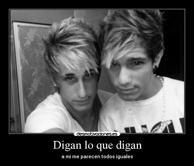 Digan lo que digan -