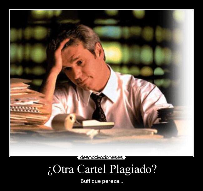 ¿Otra Cartel Plagiado? - Buff que pereza...