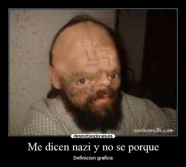 Me dicen nazi y no se porque - 