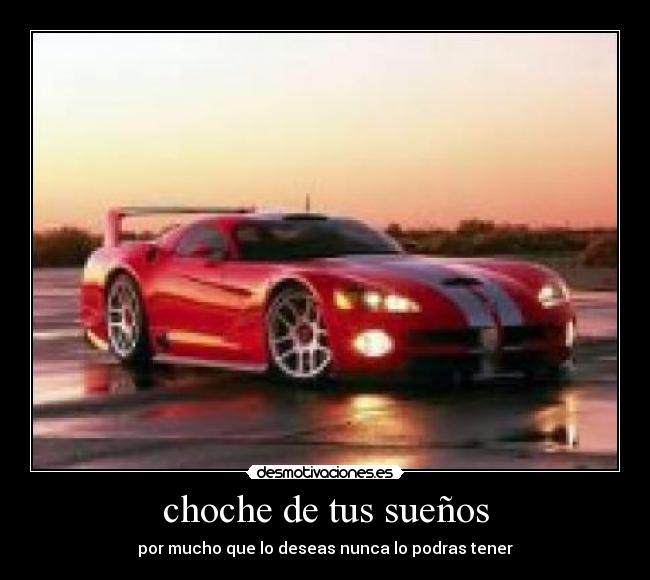 choche de tus sueños -