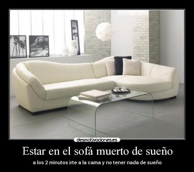 Estar en el sofá muerto de sueño - 