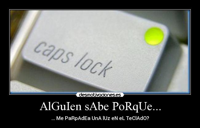AlGuIen sAbe PoRqUe... - 