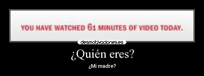 ¿Quién eres? - 