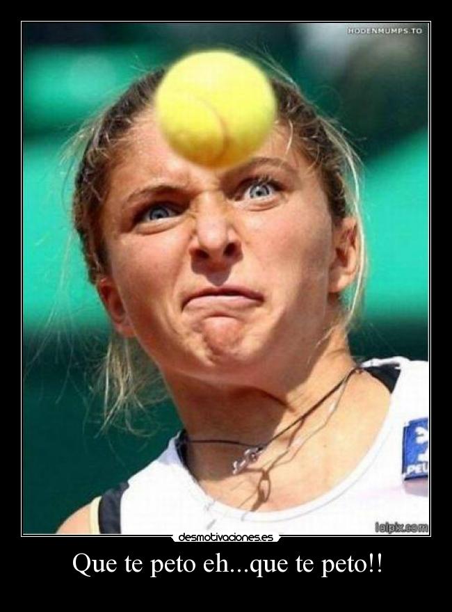 Que te peto eh...que te peto!! - 