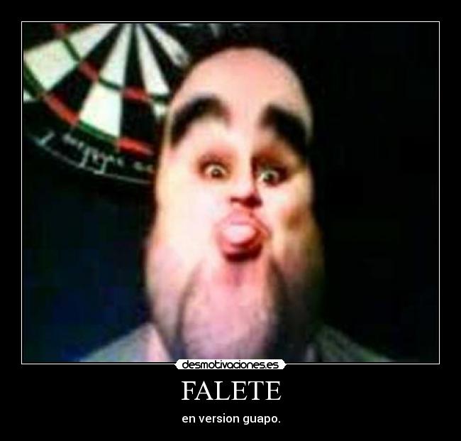 FALETE - en version guapo.