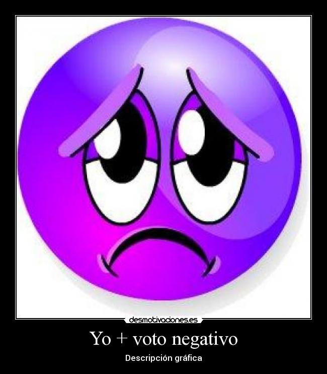 Yo + voto negativo - 