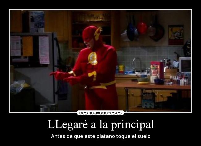 LLegaré a la principal -