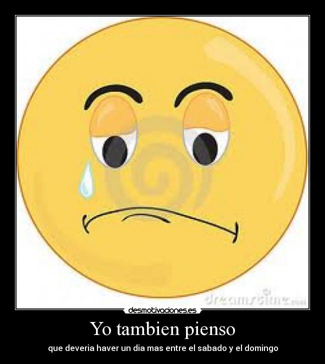 Yo tambien pienso -