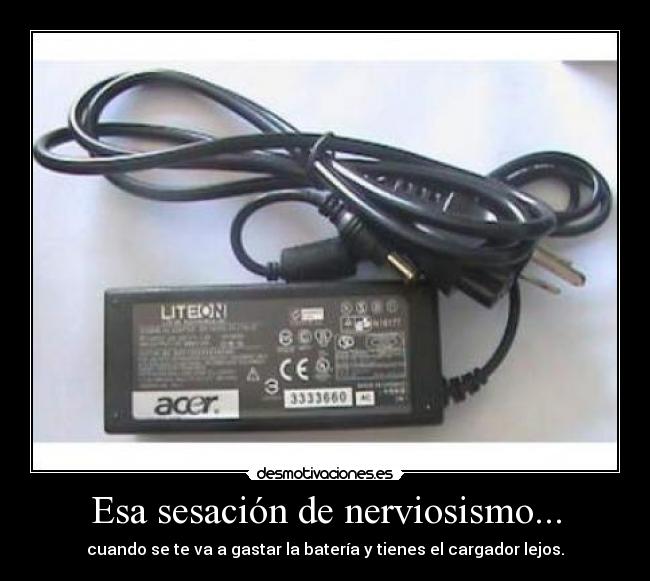 Esa sesación de nerviosismo... -