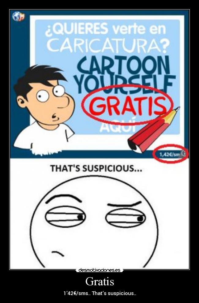 Gratis - 142€/sms.. Thats suspicious..