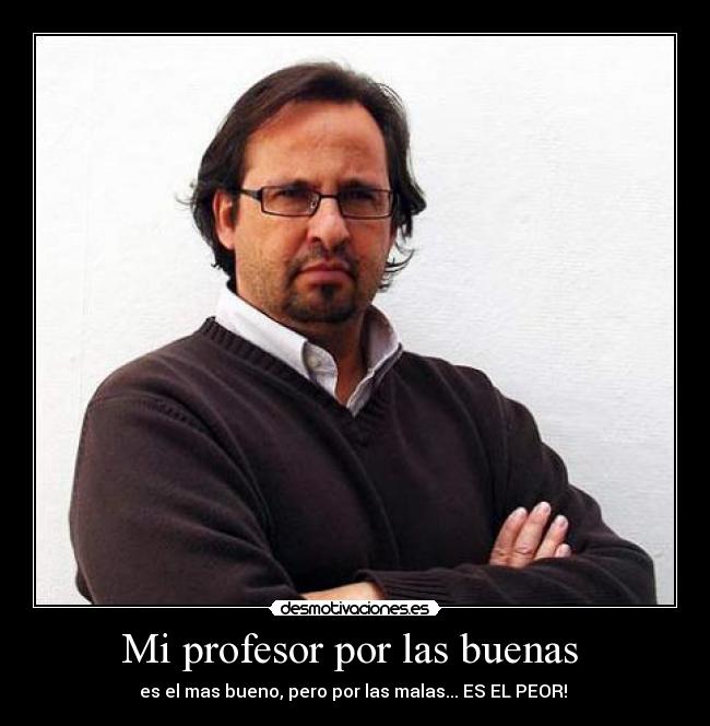 Mi profesor por las buenas  - 