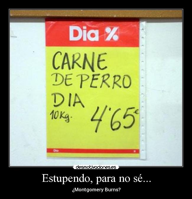 Estupendo, para no sé... -