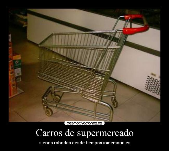 Carros de supermercado - siendo robados desde tiempos inmemoriales