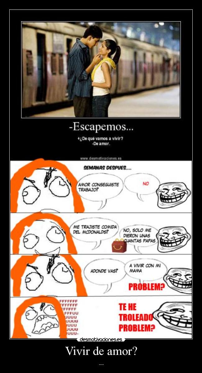 carteles amor troleo amor problem rage face fuuu vivir amor desmotivaciones