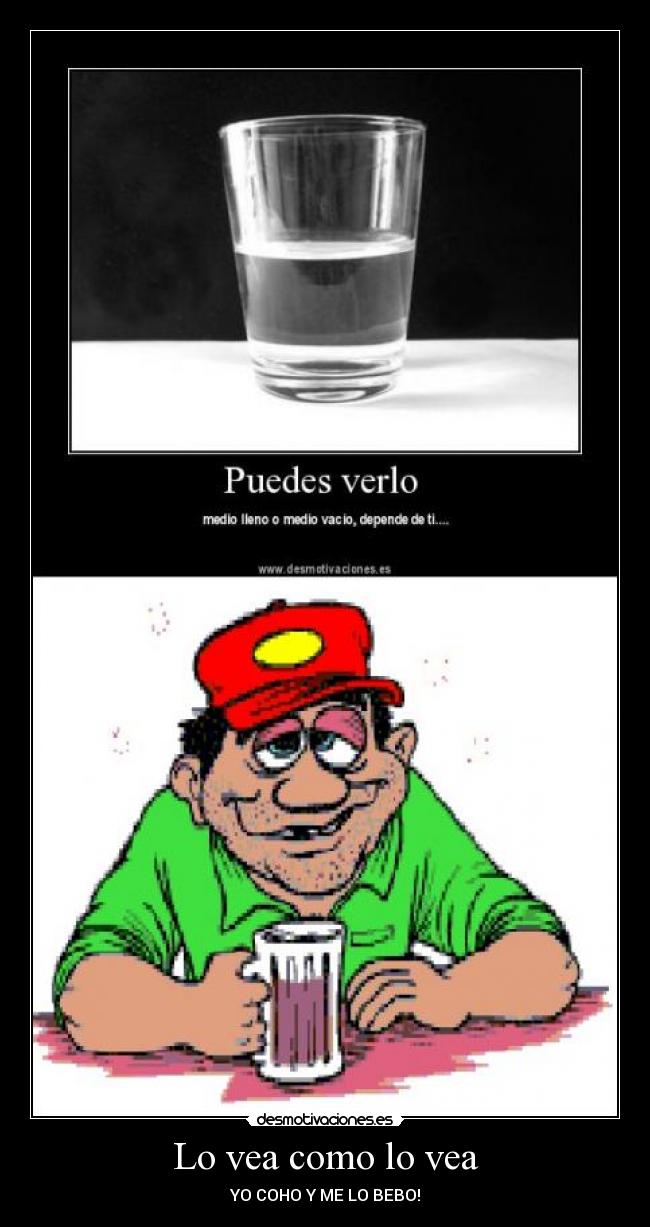 Lo vea como lo vea - 