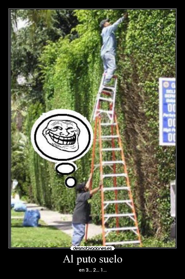 Al puto suelo - en 3... 2... 1...