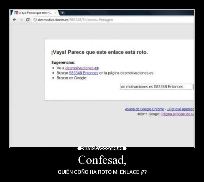 Confesad, - QUIÉN COÑO HA ROTO MI ENLACE¡¡??