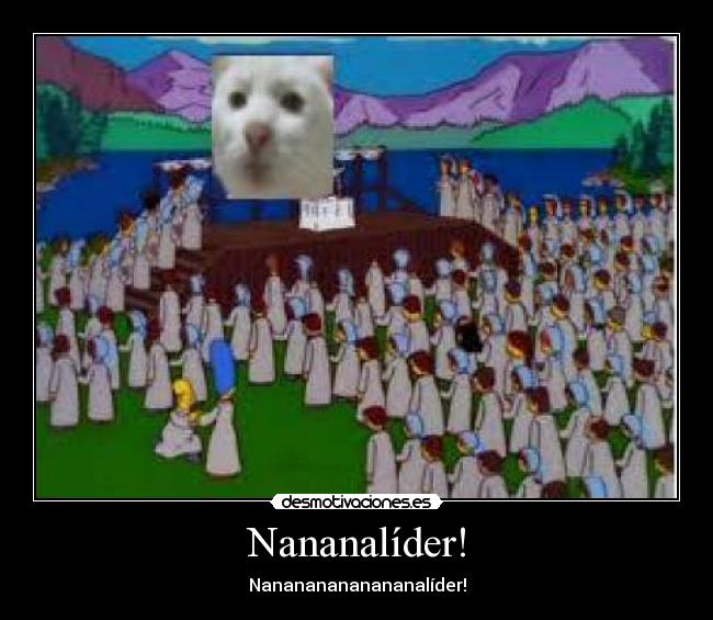 Nananalíder! - Nanananananananalíder!
