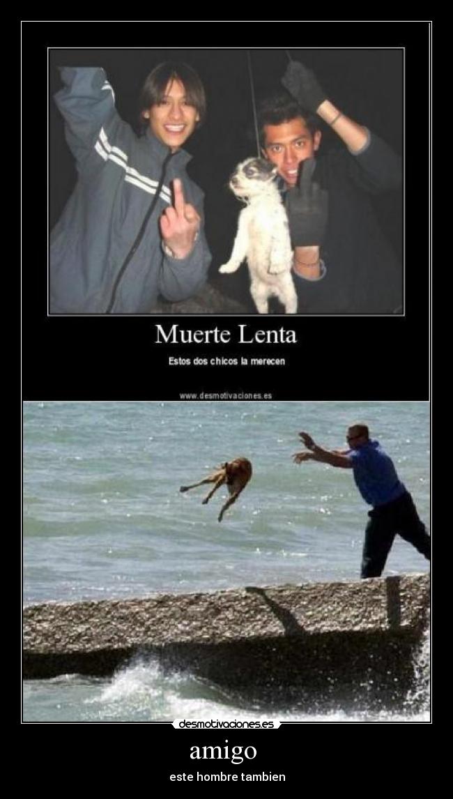amigo  - este hombre tambien
