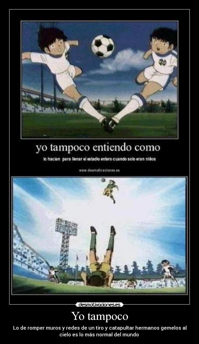 carteles futbol oliver benji campeones desmotivaciones