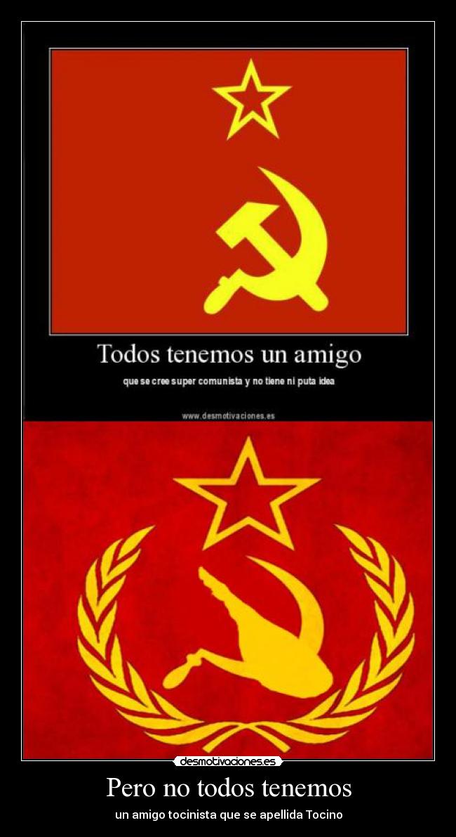 carteles tocino comunista amigo desmotivaciones