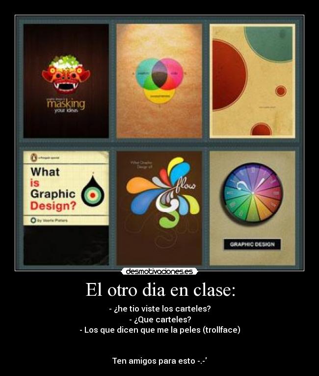 El otro dia en clase: -