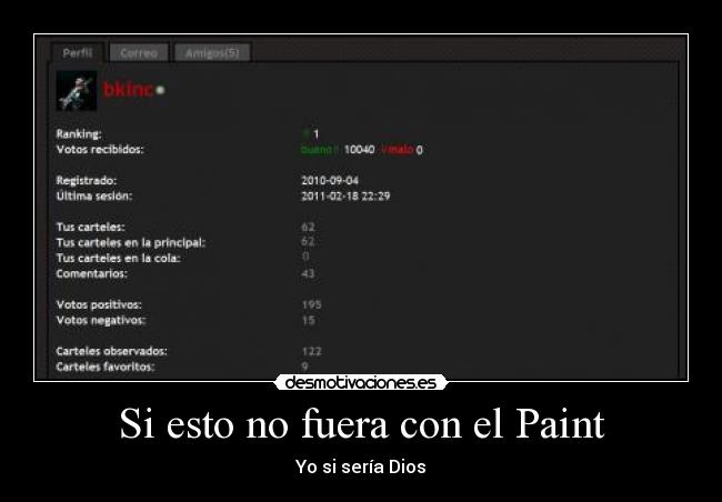 Si esto no fuera con el Paint - Yo si sería Dios