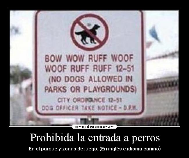 Prohibida la entrada a perros -