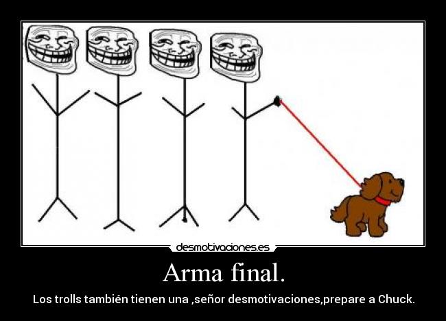 Arma final. - 