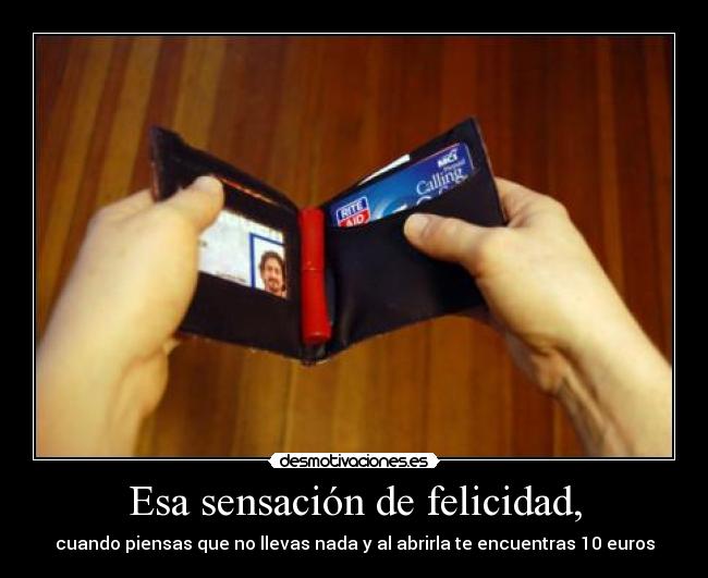 Esa sensación de felicidad, - 