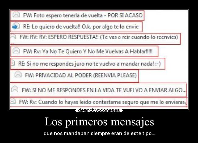 Los primeros mensajes - que nos mandaban siempre eran de este tipo...