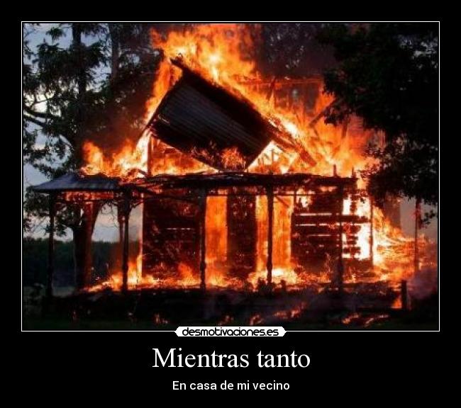 Mientras tanto - En casa de mi vecino