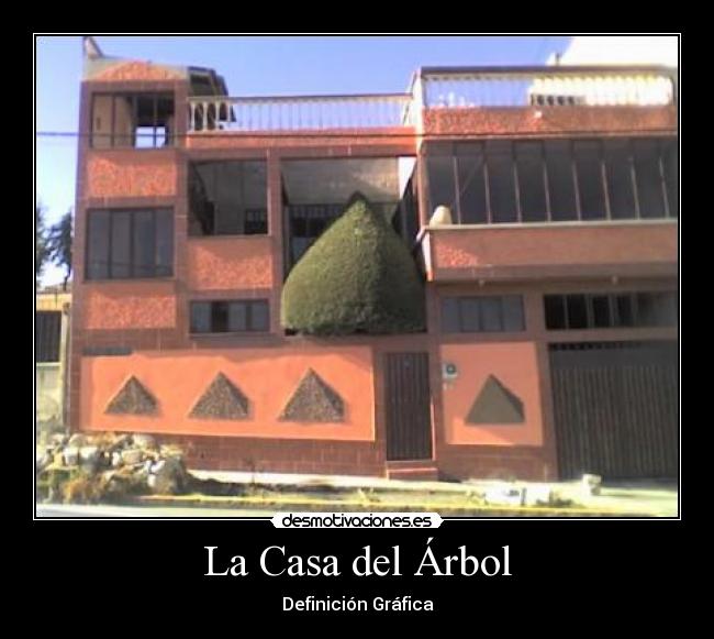La Casa del Árbol - Definición Gráfica