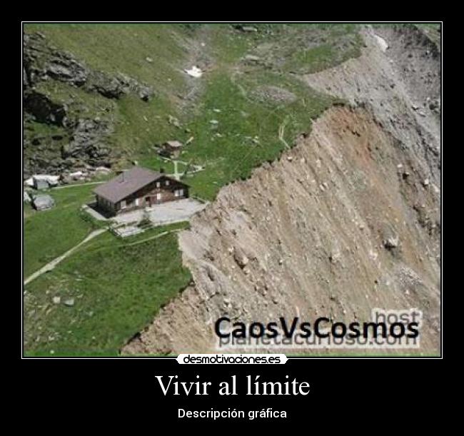 Vivir al límite - Descripción gráfica