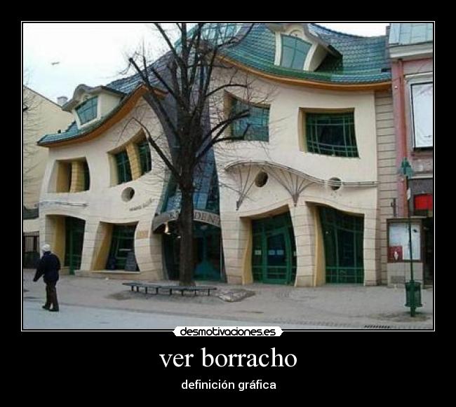 ver borracho - definición gráfica