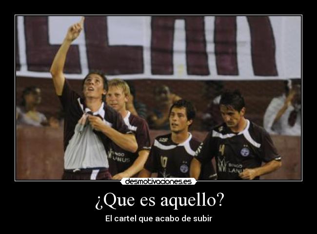 ¿Que es aquello? - El cartel que acabo de subir