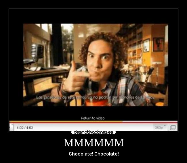 MMMMMM - Chocolate! Chocolate!