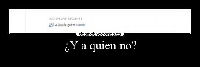 ¿Y a quien no? -