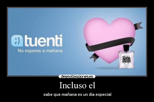 Incluso el -