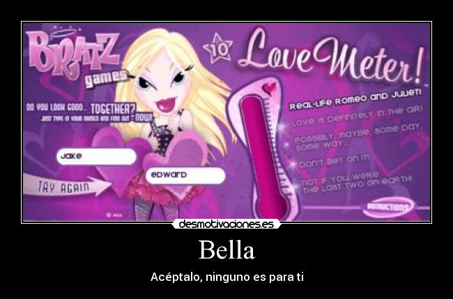 Bella - Acéptalo, ninguno es para ti