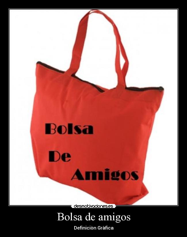 Bolsa de amigos - Definiciòn Gràfica