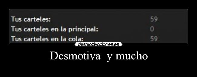 Desmotiva  y mucho - 