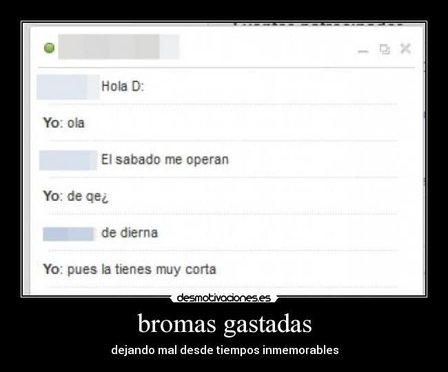 bromas gastadas -