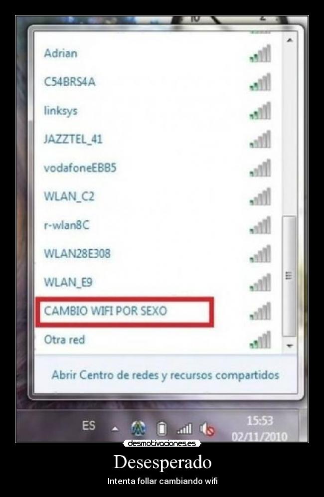 Desesperado - Intenta follar cambiando wifi