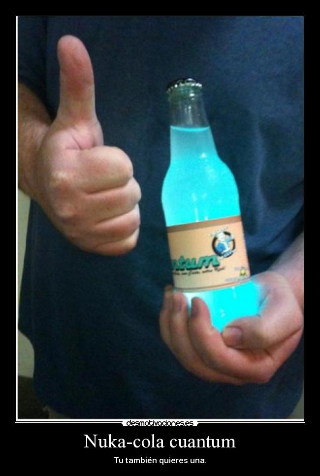 Nuka-cola cuantum -