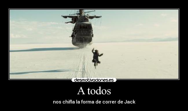 A todos - nos chifla la forma de correr de Jack