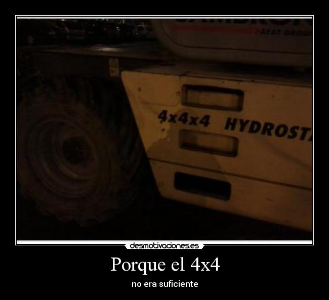 Porque el 4x4 - no era suficiente