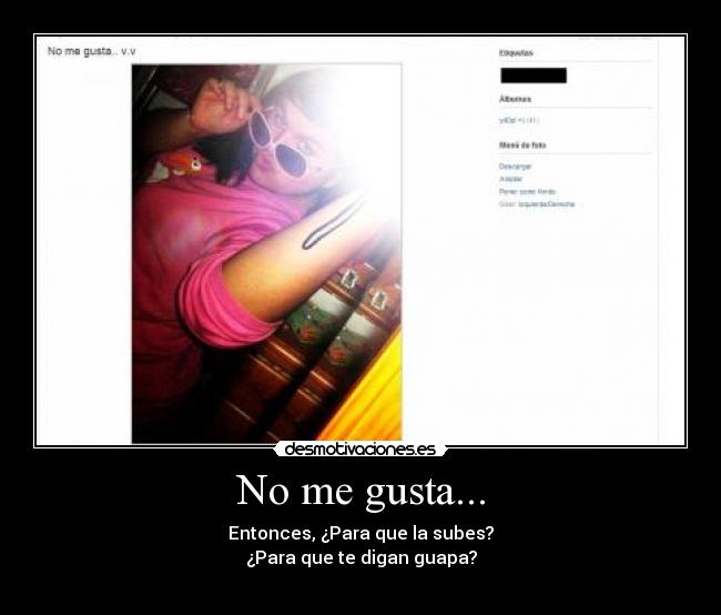 No me gusta... -