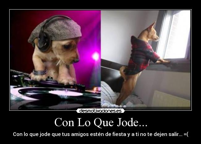 Con Lo Que Jode... - 