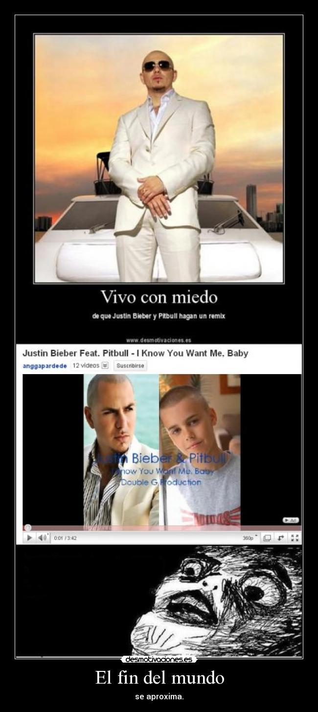 El fin del mundo - se aproxima.